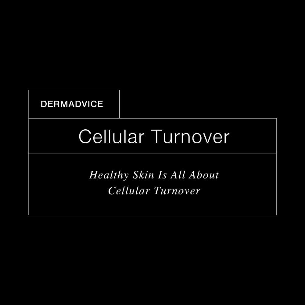 DermExcel™ | Healthy Skin Is All About Cellular Turnover