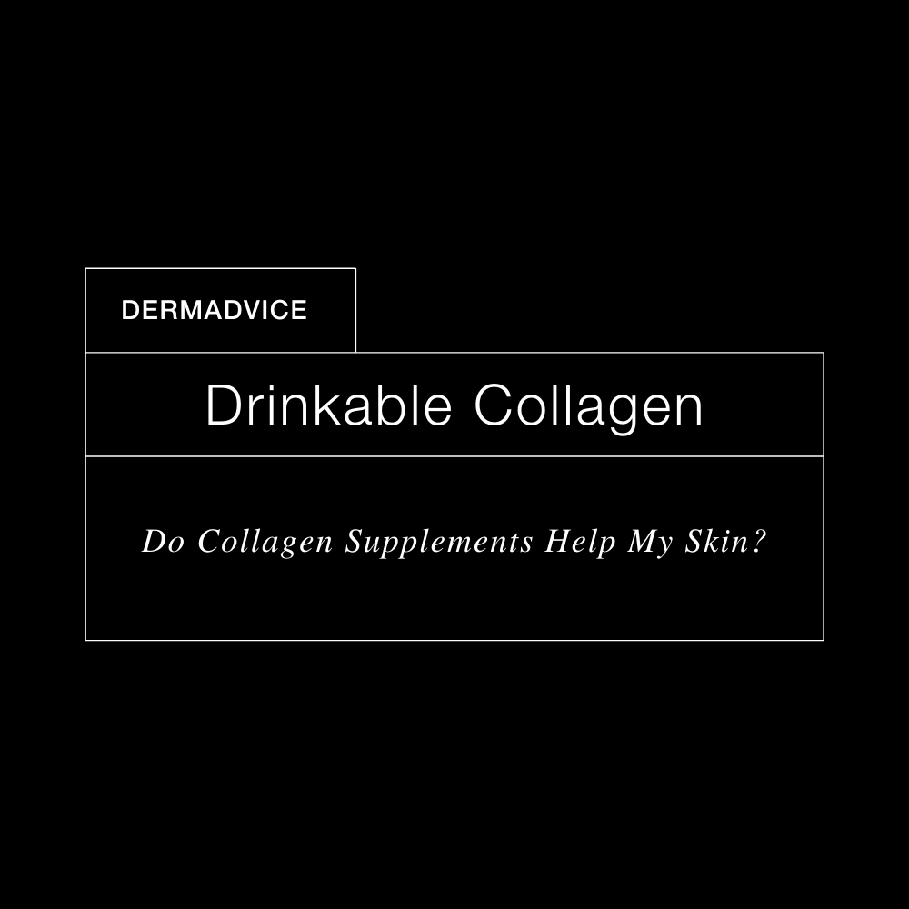 DermExcel™ | Do Collagen Supplements Help My Skin?