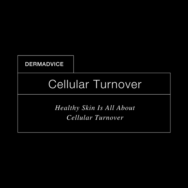 DermExcel™ | Healthy Skin Is All About Cellular Turnover