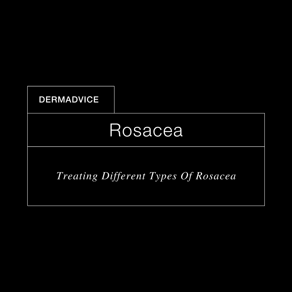 DermExcel™ | Treating Different Types of Rosacea