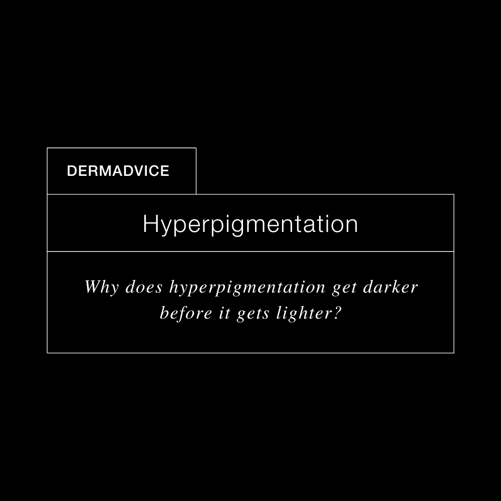 DermExcel™ | Why does hyperpigmentation get darker before it gets lighter?